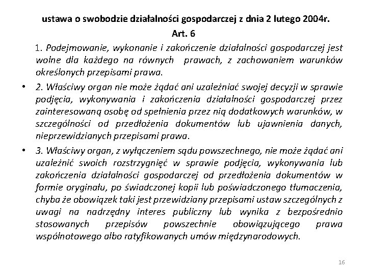 ustawa o swobodzie działalności gospodarczej z dnia 2 lutego 2004 r. Art. 6 1.