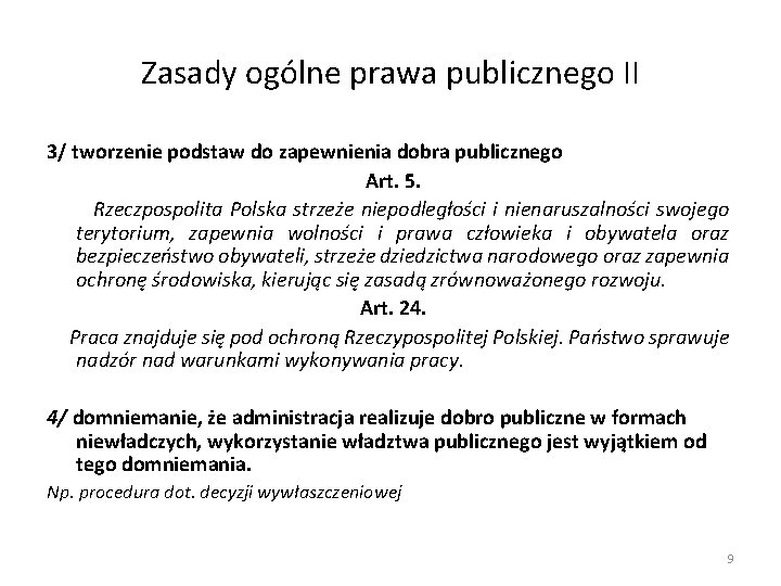 Zasady ogólne prawa publicznego II 3/ tworzenie podstaw do zapewnienia dobra publicznego Art. 5.