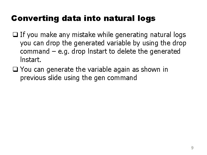 Converting data into natural logs q If you make any mistake while generating natural