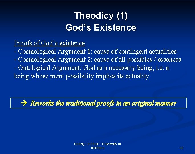 Theodicy (1) God’s Existence Proofs of God’s existence - Cosmological Argument 1: cause of