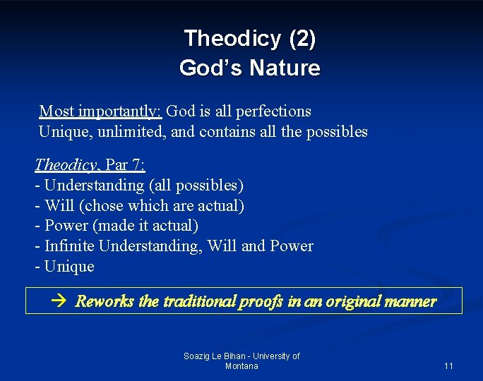 Theodicy (2) God’s Nature Most importantly: God is all perfections Unique, unlimited, and contains