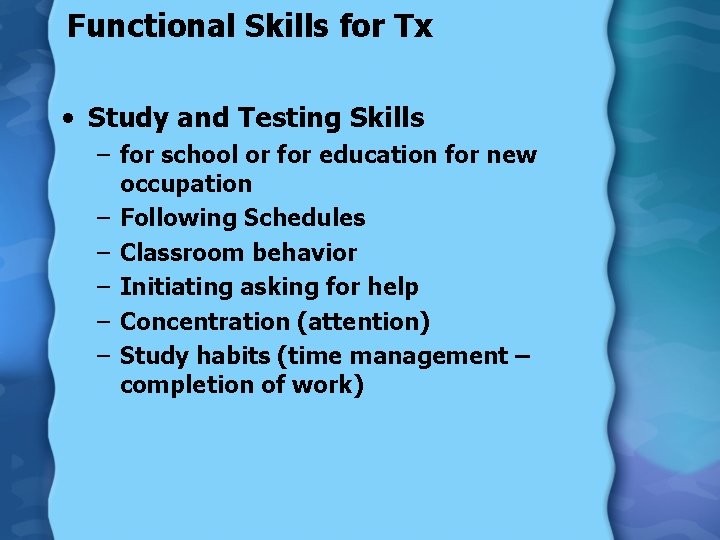 Functional Skills for Tx • Study and Testing Skills – for school or for