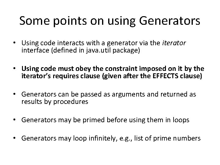 Some points on using Generators • Using code interacts with a generator via the Some points on using Generators • Using code interacts with a generator via the