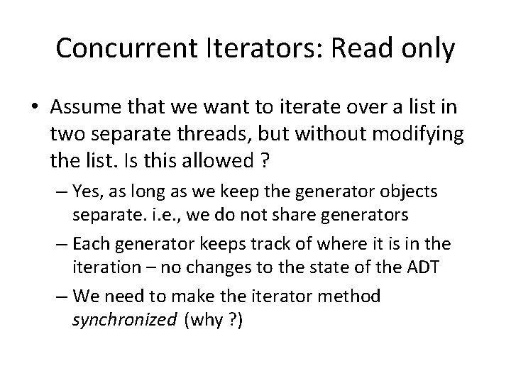 Concurrent Iterators: Read only • Assume that we want to iterate over a list Concurrent Iterators: Read only • Assume that we want to iterate over a list