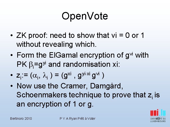 Open. Vote • ZK proof: need to show that vi = 0 or 1