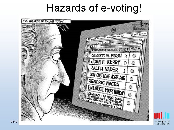 Hazards of e-voting! Bertinoro 2010 P Y A Ryan Prêt à Voter 9 