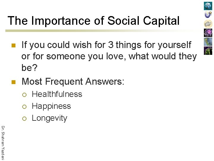 The Importance of Social Capital n n If you could wish for 3 things