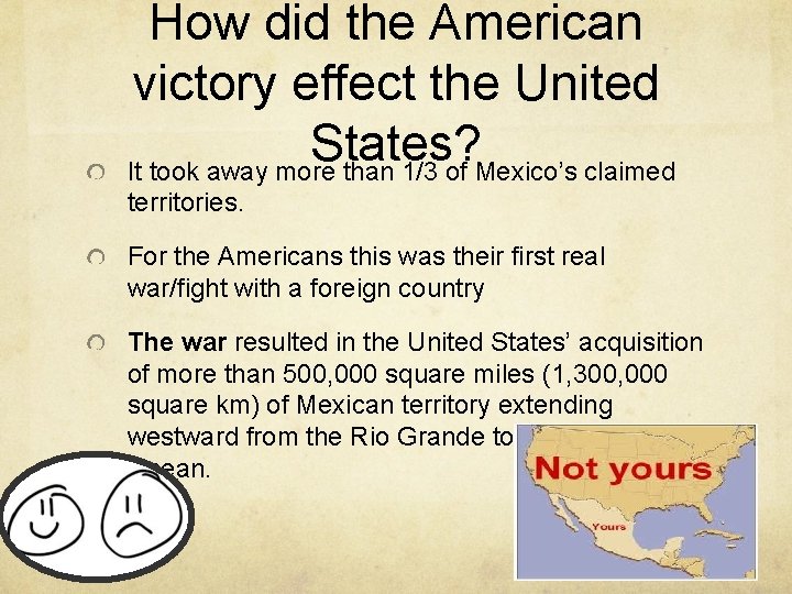 How did the American victory effect the United States? It took away more than