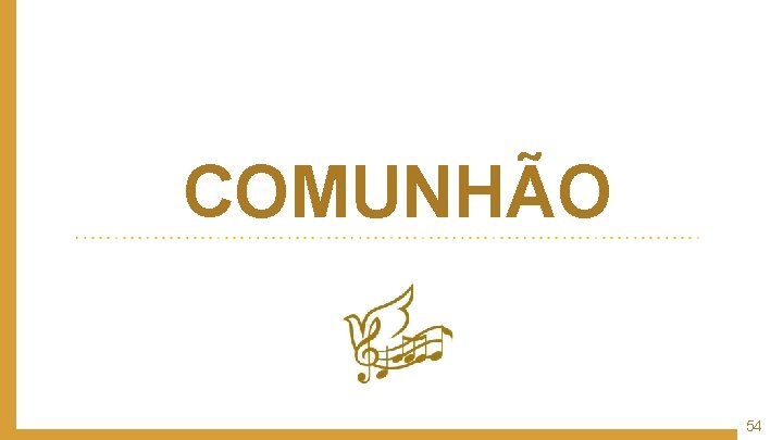 COMUNHÃO 54 