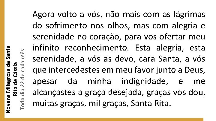 Novena Milagrosa de Santa Rita de Cássia Todo dia 22 de cada mês Agora