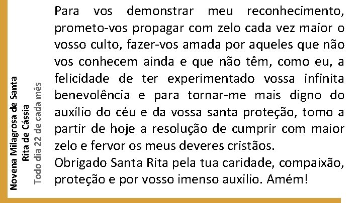 Novena Milagrosa de Santa Rita de Cássia Todo dia 22 de cada mês Para