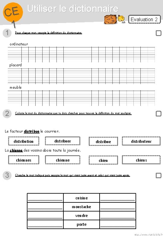 Utiliser le dictionnaire E C 1 1 Evaluation 2 Pour chaque mot, recopie la