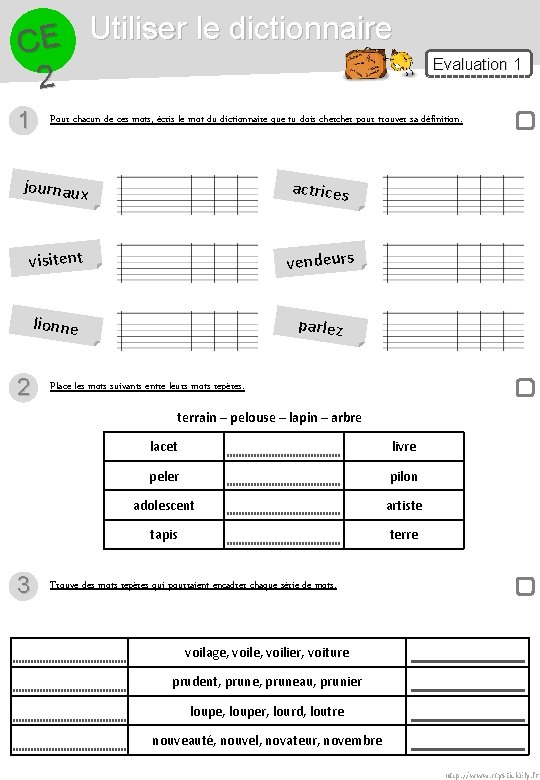 Utiliser le dictionnaire E C 2 1 Pour chacun de ces mots, écris le