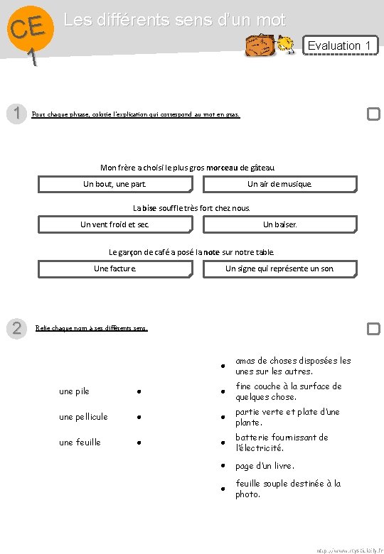 CE 1 1 Les différents sens d’un mot Evaluation 1 Pour chaque phrase, colorie