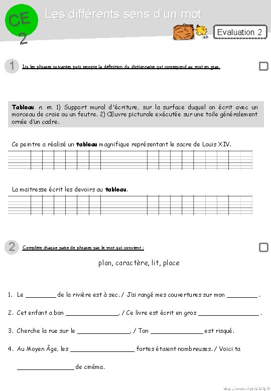 CE 2 1 Les différents sens d’un mot Evaluation 2 Lis les phrases suivantes