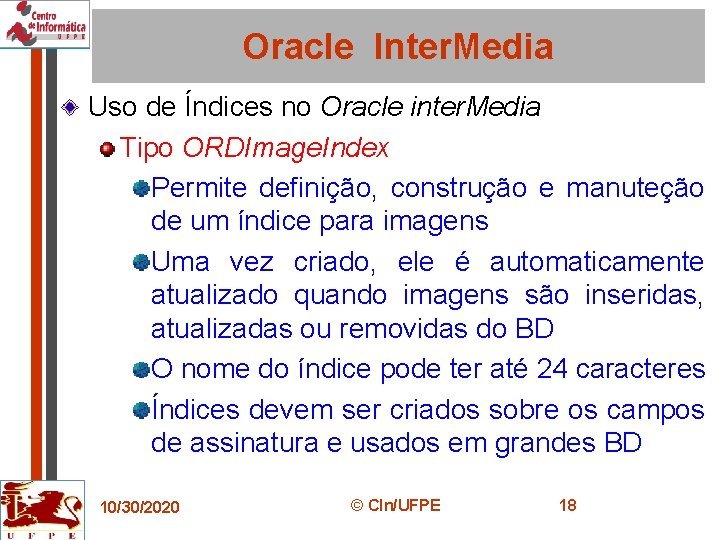 Oracle Inter. Media Uso de Índices no Oracle inter. Media Tipo ORDImage. Index Permite