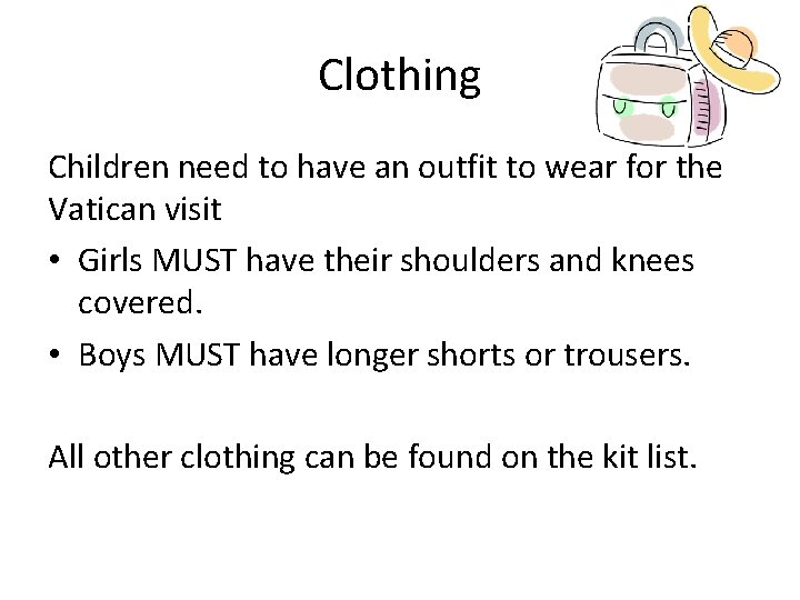 Clothing Children need to have an outfit to wear for the Vatican visit •