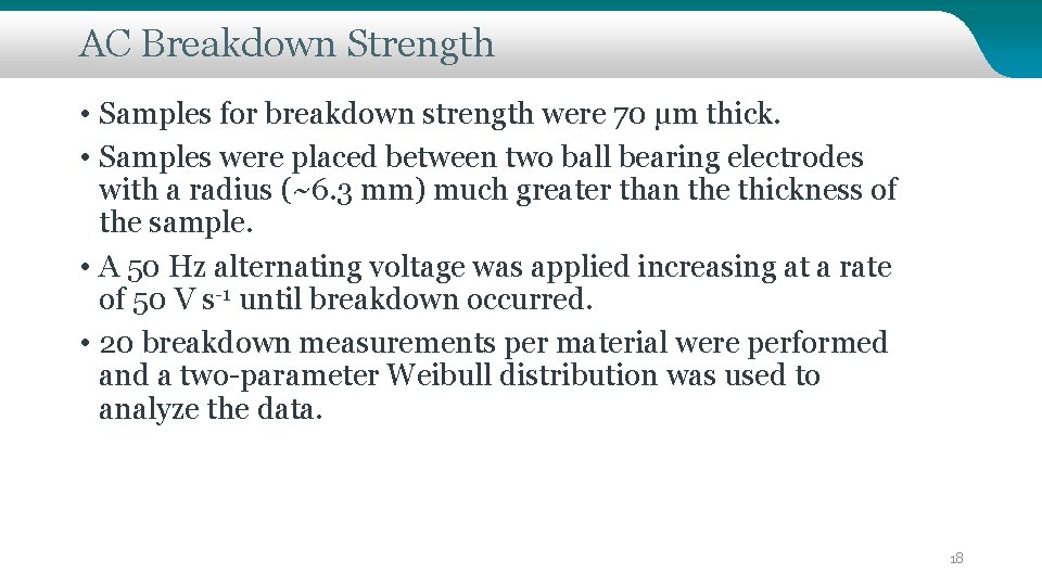 AC Breakdown Strength • Samples for breakdown strength were 70 µm thick. • Samples