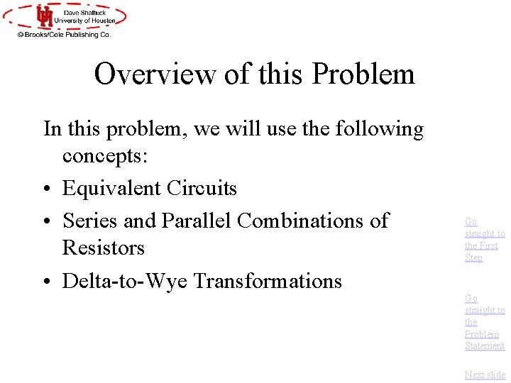 Overview of this Problem In this problem, we will use the following concepts: •