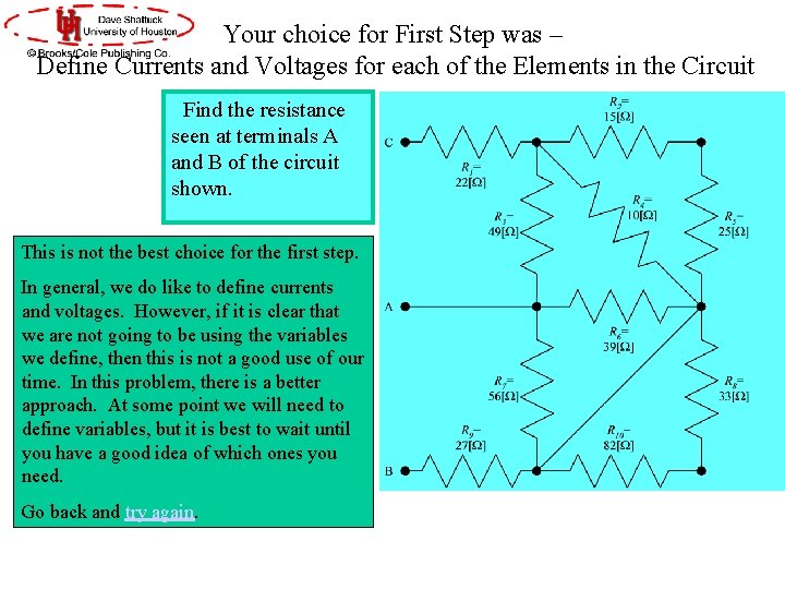 Your choice for First Step was – Define Currents and Voltages for each of