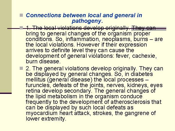 n Connections between local and general in pathogeny. n 1. The local violations develop