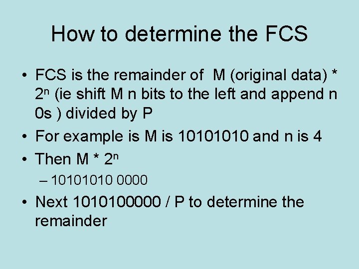 How to determine the FCS • FCS is the remainder of M (original data)