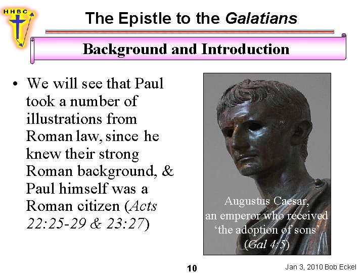 The Epistle to the Galatians Background and Introduction • We will see that Paul