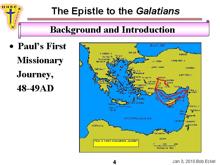 The Epistle to the Galatians Background and Introduction · Paul’s First Missionary Journey, 48