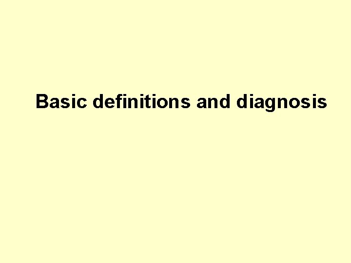 Basic definitions and diagnosis 