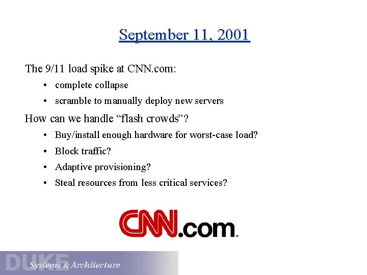 September 11, 2001 The 9/11 load spike at CNN. com: • complete collapse • September 11, 2001 The 9/11 load spike at CNN. com: • complete collapse •