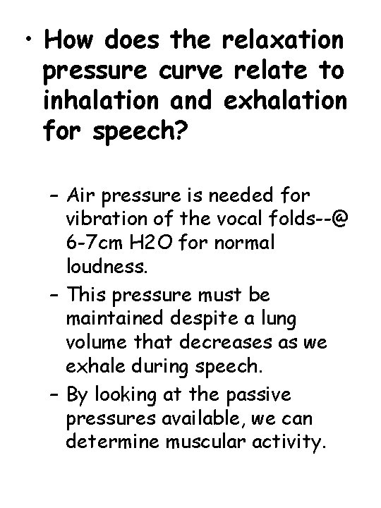  • How does the relaxation pressure curve relate to inhalation and exhalation for