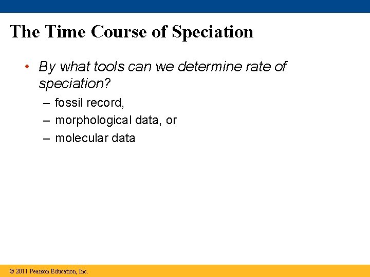 The Time Course of Speciation • By what tools can we determine rate of