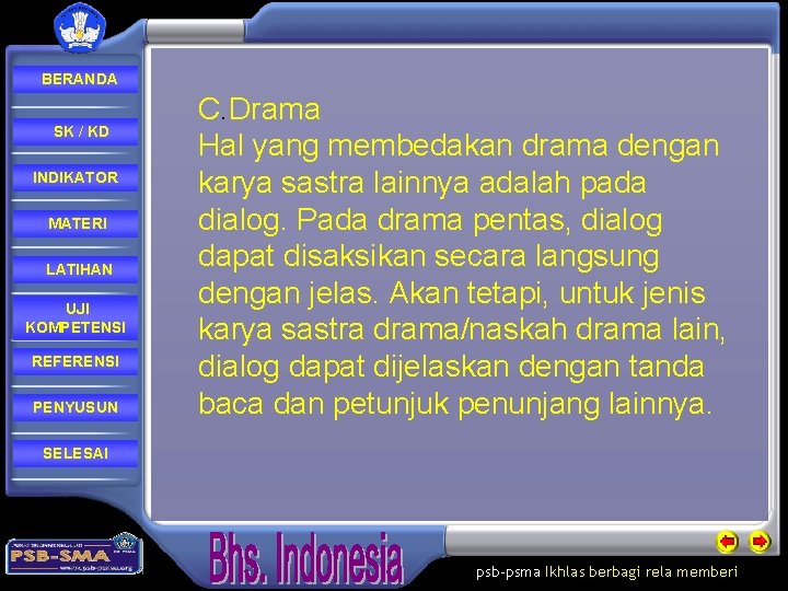 BERANDA SK / KD INDIKATOR MATERI LATIHAN UJI KOMPETENSI REFERENSI PENYUSUN C. Drama Hal