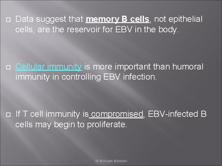  Data suggest that memory B cells, not epithelial cells, are the reservoir for