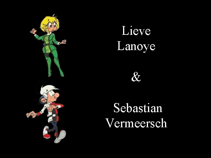 Lieve Lanoye & Sebastian Vermeersch 