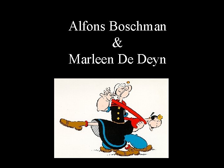 Alfons Boschman & Marleen De Deyn 