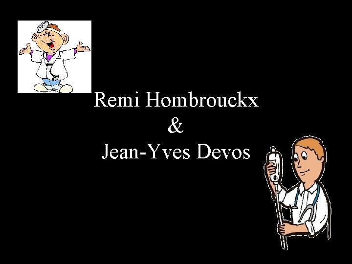 Remi Hombrouckx & Jean-Yves Devos 