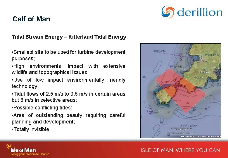 Calf of Man Tidal Stream Energy – Kitterland Tidal Energy • Smallest site to
