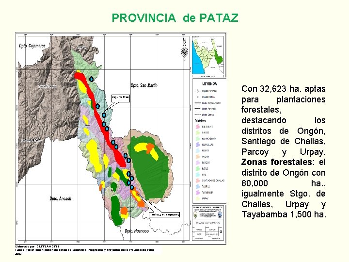 PROVINCIA de PATAZ Laguna Piás Elaborado por: CERPLANGRLL Ciudadela La Trojas Elaborado por: CERPLAN-GRLL