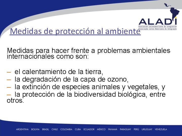 Medidas de protección al ambiente Medidas para hacer frente a problemas ambientales internacionales como