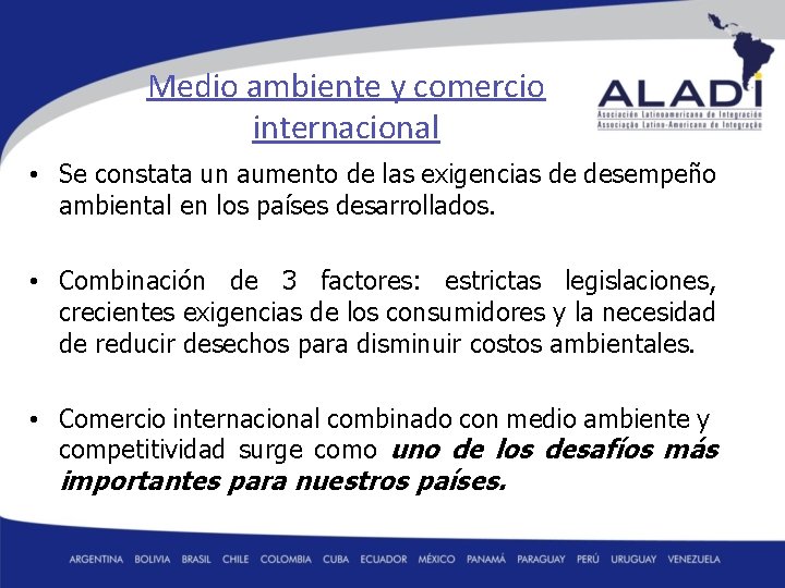 Medio ambiente y comercio internacional • Se constata un aumento de las exigencias de