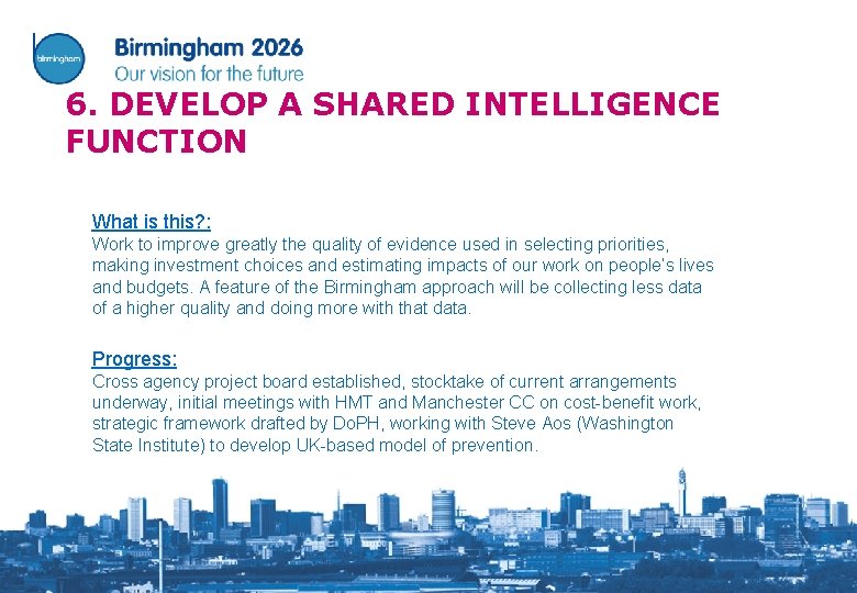 6. DEVELOP A SHARED INTELLIGENCE FUNCTION What is this? : Work to improve greatly