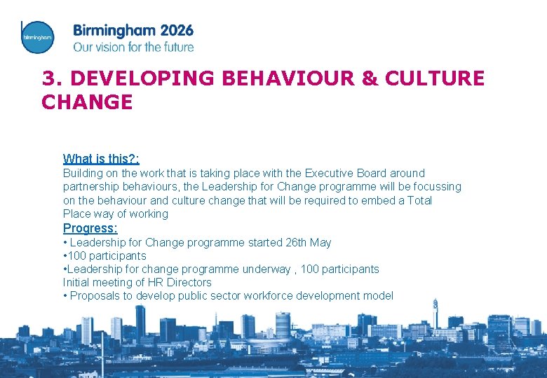 3. DEVELOPING BEHAVIOUR & CULTURE CHANGE What is this? : Building on the work