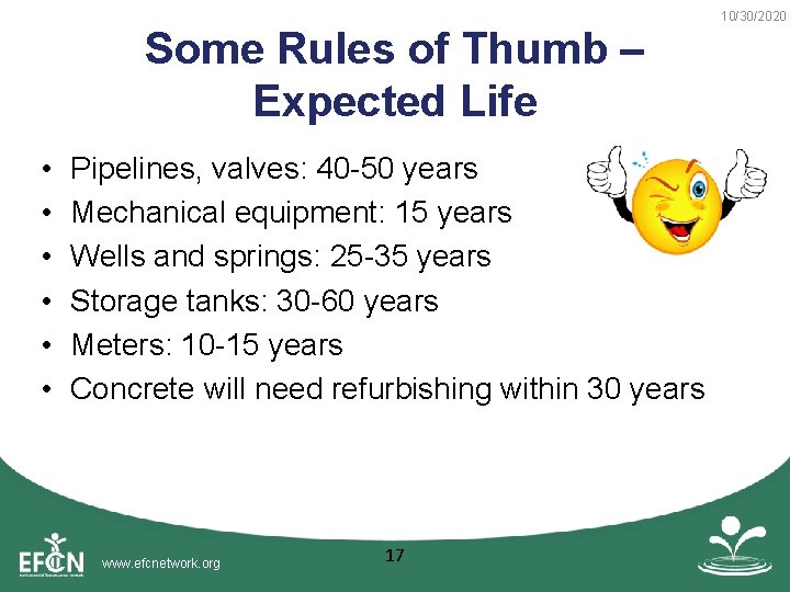 Some Rules of Thumb – Expected Life • • • Pipelines, valves: 40 -50