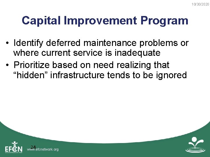 10/30/2020 Capital Improvement Program • Identify deferred maintenance problems or where current service is