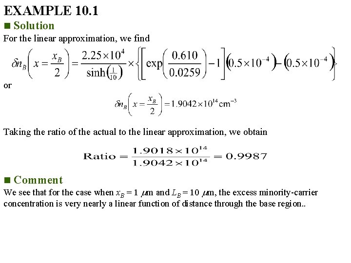 EXAMPLE 10. 1 n Solution For the linear approximation, we find or Taking the