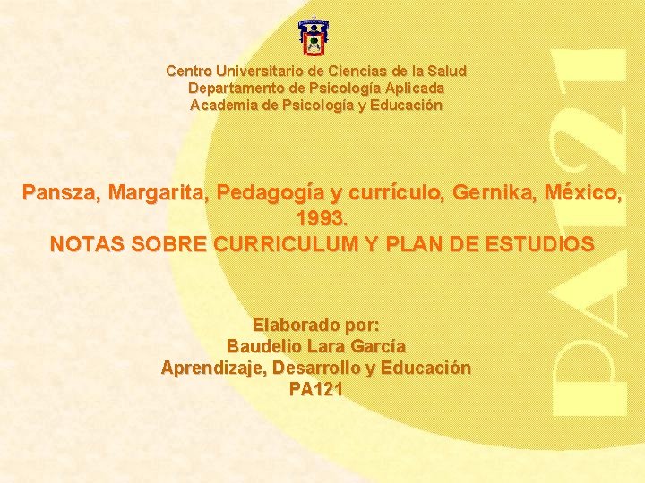 Centro Universitario de Ciencias de la Salud Departamento de Psicología Aplicada Academia de Psicología