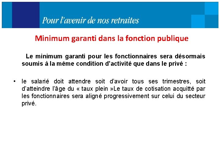 Minimum garanti dans la fonction publique Le minimum garanti pour les fonctionnaires sera désormais