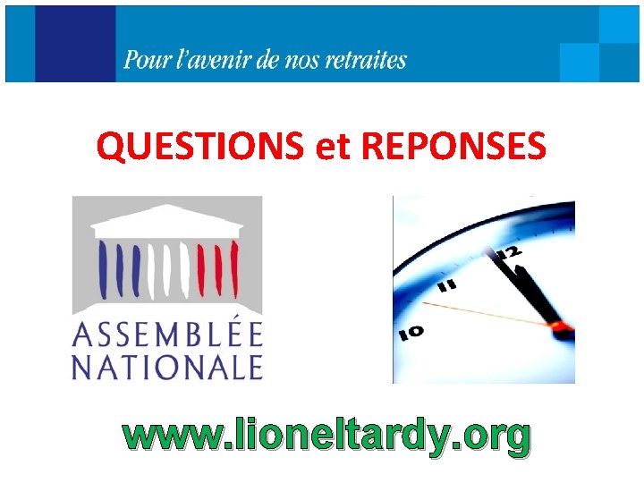 QUESTIONS et REPONSES www. lioneltardy. org 