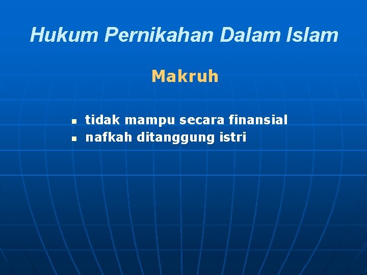 Hukum Pernikahan Dalam Islam Makruh n n tidak mampu secara finansial nafkah ditanggung istri